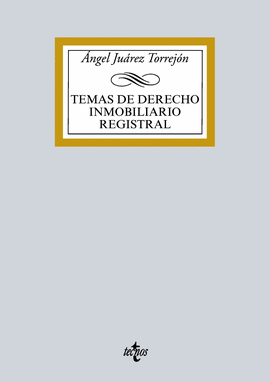 TEMAS DE DERECHO INMOBILIARIO REGISTRAL DERECHO BIBLIOTECA UNIVERSITARIA DE EDITORIAL TECNOS