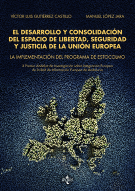 EL DESARROLLO Y CONSOLIDACI�N DEL ESPACIO DE LIBERTAD, SEGURIDAD Y JUSTICIA DE L