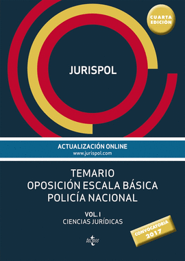 TEMARIO OPOSICIÓN ESCALA BÁSICA POLICÍA NACIONAL CIENCIAS JURÍDICAS VOLUMEN I DERECHO PRÁCTICA JURÍDICA