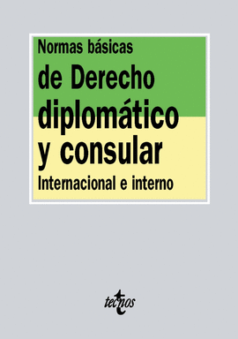NORMAS B�SICAS DE DERECHO DIPLOM�TICO Y CONSULAR INTERNACIONALES E INTERNAS DERECHO BIBLIOTECA DE TEXTOS LEGALES