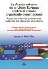 LA ACCI�N EXTERIOR DE LA UNI�N EUROPEA CONTRA EL CRIMEN ORGANIZADO TRANSNACIONAL