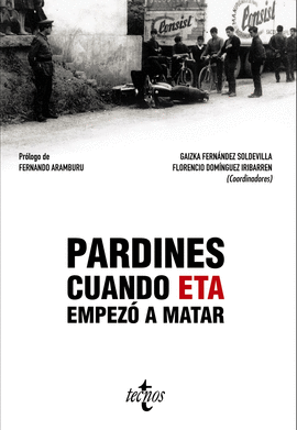 PARDINES. CUANDO ETA EMPEZ� A MATAR