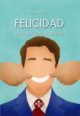 FELICIDAD: LA SALVACIN MODERNA