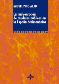 LA MALVERSACIN DE CAUDALES PBLICOS EN LA ESPAA DECIMONNICA