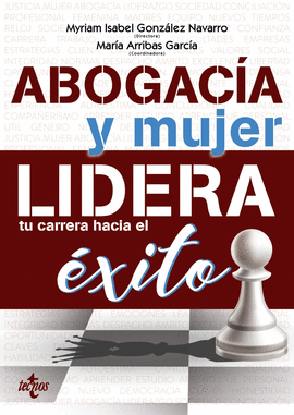 ABOGACA Y MUJER: LIDERA TU CARRERA HACIA EL XITO