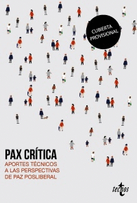 PAX CR�TICA. APORTES T�CNICOS A LAS PERSPECTIVAS DE PAZ POSLIBERAL