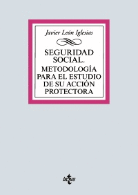 SEGURIDAD SOCIAL. METODOLOGA PARA EL ESTUDIO DE SU ACCIN PROTECTORA