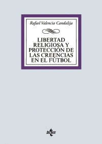 LIBERTAD RELIGIOSA Y PROTECCIN DE LAS CREENCIAS EN EL FTBOL