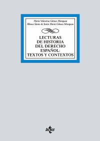 LECTURAS DE HISTORIA DEL DERECHO ESPA�OL: TEXTOS Y CONTEXTOS