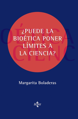 �PUEDE LA BIO�TICA PONER L�MITES A LA CIENCIA