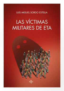 LAS VCTIMAS MILITARES DE ETA