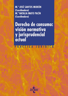 DERECHO DE CONSUMO: VISIN NORMATIVA Y JURISPRUDENCIAL ACTUAL