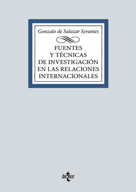 FUENTES Y TCNICAS DE LA INVESTIGACIN EN LAS RELACIONES INTERNACIONALES