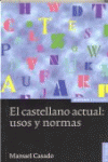 EL CASTELLANO ACTUAL USOS Y NORMAS