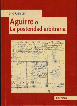 AGUIRRE O LA POSTERIDAD ARBITRARIA