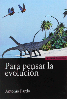 PARA PENSAR LA EVOLUCI�N