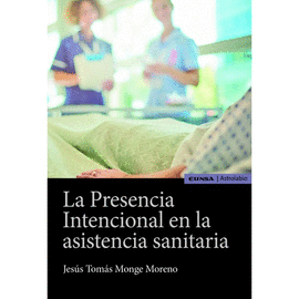 PRESENCIA INTENCIONAL EN LA ASISTENCIA SANITARIA, LA