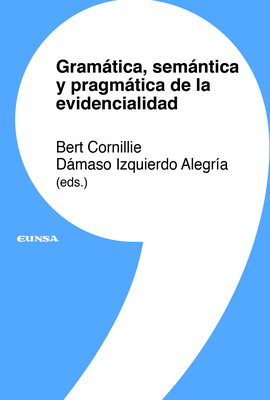 GRAMATICA, SEM�NTICA Y PRAGM�TICA DE LA EVIDENCIALIDAD