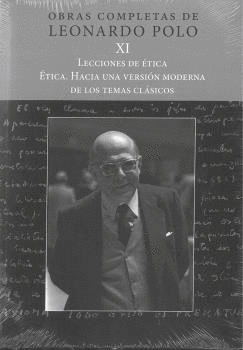 (L.P. XI) LECCIONES DE �TICA. �TICA. HACIA UNA VERSI�N MODERNA DE LOS TEMAS CL�S