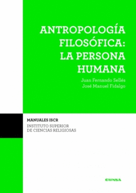 (ISCR) ANTROPOLOGA FILOSFICA: LA PERSONA HUMANA