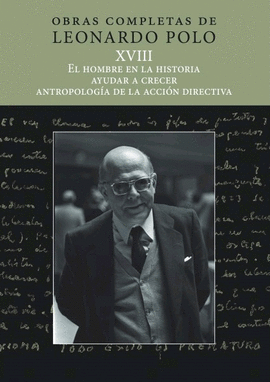 (L.P. XVIII) EL HOMBRE EN LA HISTORIA, AYUDAR A CRECER, ANTROPOLOG�A DE LA ACCI�