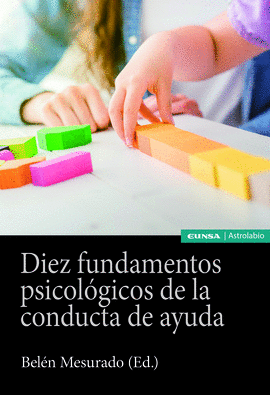 DIEZ FUNDAMENTOS PSICOLGICOS DE LA CONDUCTA DE AYUDA