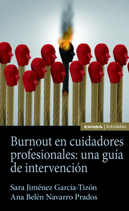 BURNOUT EN CUIDADORES PROFESIONALES: UNA GUIA DE INTERVENCION