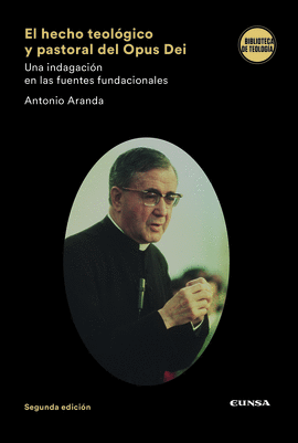 EL HECHO TEOLOGICO Y PASTORAL DEL OPUS DEI