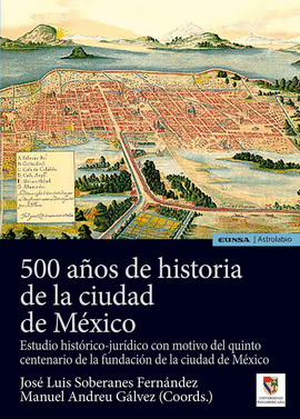 500 A�OS DE HISTORIA DE LA CIUDAD DE MEXICO