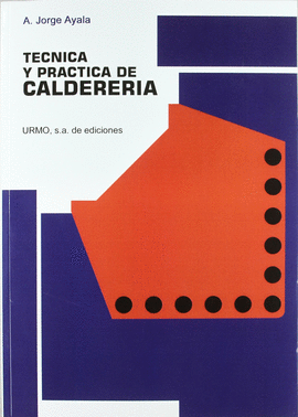 T�CNICA Y PR�CTICA DE CALDERER�A