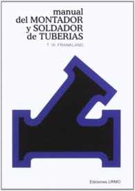 MANUAL DEL MONTADOR Y SOLDADOR DE TUBERIAS