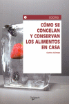 COMO SE CONGELAN Y CONSERVAN LOS ALIMENTOS EN CASA