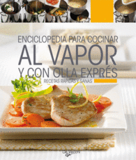 ENCICLOP.PARA COCINAR AL VAPOR Y OLLA EXPR�S