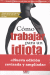 COMO TRABAJAR PARA UN IDIOTA CON MA
