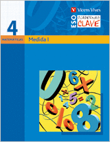 CUADERNO CLAVE C-4. MEDIDA I. MATEMATICAS. PRIMER CURSO