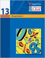 CUADERNO CLAVE C-13 ECUACIONES I. MATEMATICAS. SEGUNDO CURSO