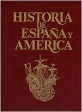 HISTORIA DE ESPA�A Y AM�RICA (VOL.5)