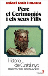 PERE, EL CEREMONIOS. BIOGRAFIES CATALANES.