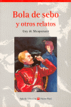 BOLA DE SEBO Y OTROS RELATOS N/C