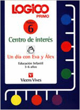 LOGICO PRIMO. CENTROS DE INTERES. UN DIA CON EVA Y ALEX.