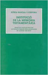 LA INSTITUCIO DE LA MEMORIA TESTAMENTARIA.