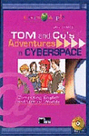 TOM AND CO�S ADVENTURES IN CYBERSPACE