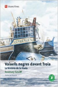 VAIXELLS NEGRES DAVANT TROIA. COLLECCIO CLASSICS ADAPTATS