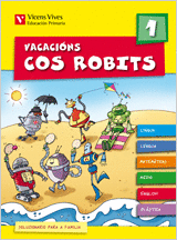 VACACIONS COS ROBITS 1. LIBRO DO ALUMNO+SOLUCIONARIO