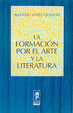 LA FORMACIN POR EL ARTE Y LA LITERATURA
