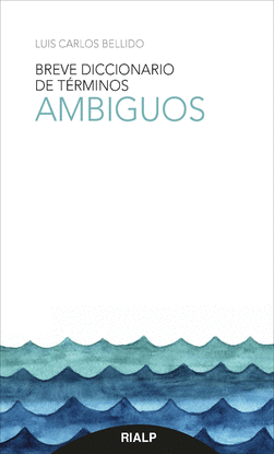 BREVE DICCIONARIO DE T�RMINOS AMBIGUOS