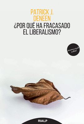 �POR QU� HA FRACASADO EL LIBERALISMO?