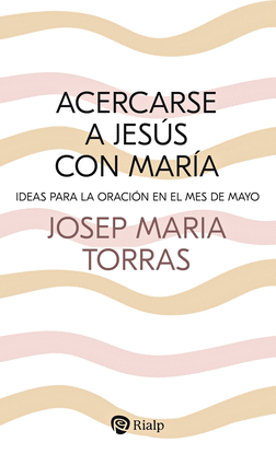 ACERCARSE A JES�S CON MAR�A