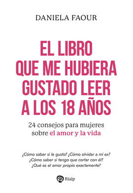 EL LIBRO QUE ME HUBIERA GUSTADO LEER A LOS 18 A�OS