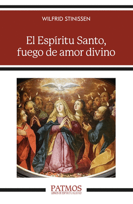 EL ESP�RITU SANTO, FUEGO DE AMOR DIVINO